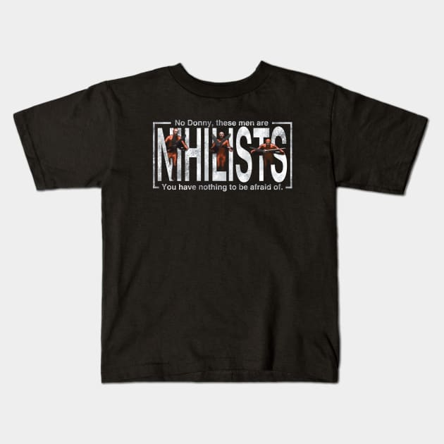 These Men Are Nihilists Kids T-Shirt by KilburKilbur